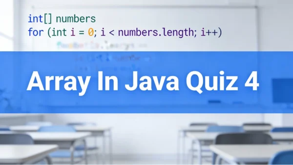 Array In Java Quiz 4 - Qukut LMS